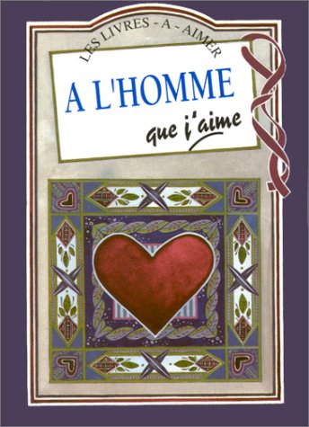 Livre À l'homme que j'aime - Helen Exley (Livre d'occasion) - ISBN 2873880244