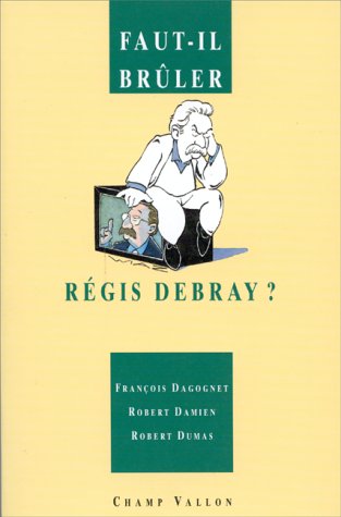 Livre Faut-il brûler Régis Debray? - Collectif (Livre d'occasion) - ISBN 2876732947