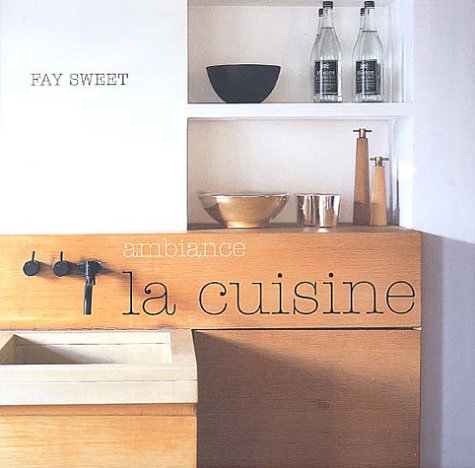 Livre La cuisine - Fay Sweet (Livre d'occasion) - ISBN 287677481X