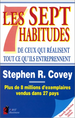 Livre Les sept habitudes de ceux qui réalisent tout ce qu'ils entreprennent - Stephen R. Covey (L...