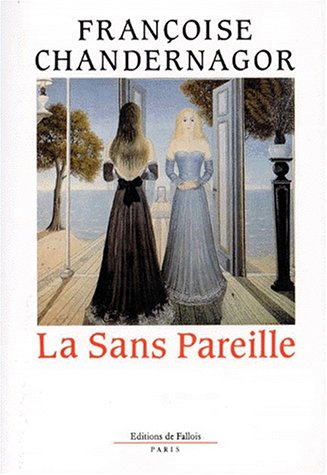 Livre La sans pareille - Françoise Chadernagor (Livre d'occasion) - ISBN 287706011X
