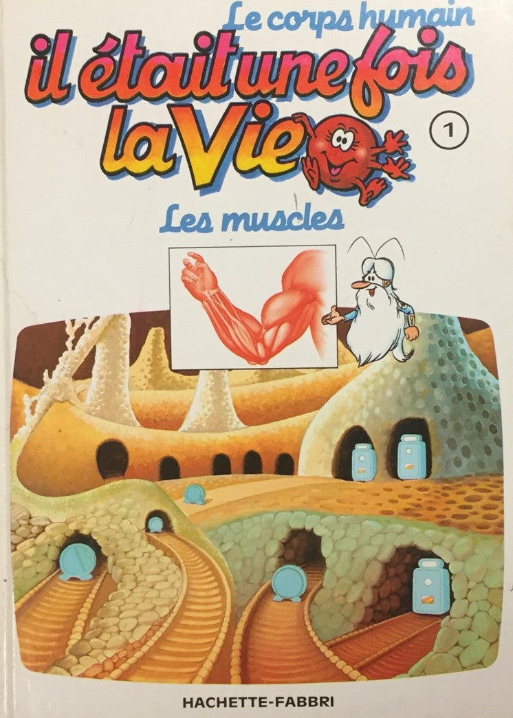 Livre ISBN 2877870251 Le corps humain : Il était une fois la vie # 1 : Les muscles