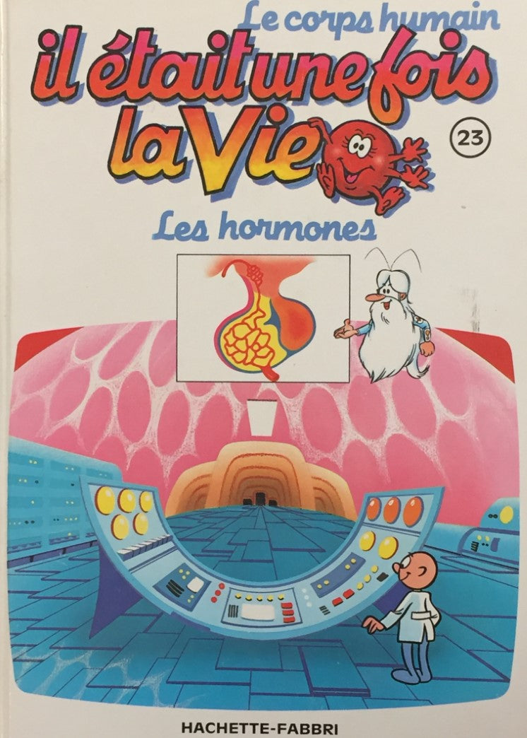 Livre ISBN 2877870553 Le corps humain : Il était une fois la vie # 23 : Les hormones