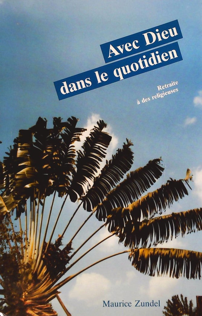 Livre ISBN 2880110106 Avec Dieu dans le quotidien : Retraite à des religieuses (Maurice Zundel)