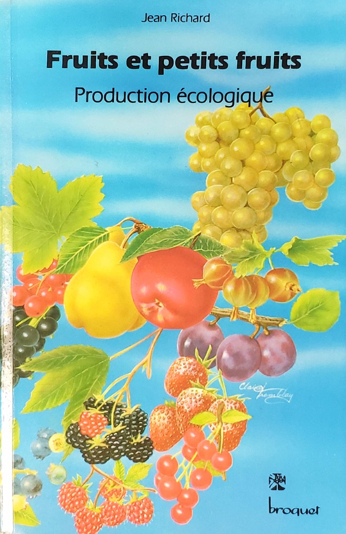 Livre Fruits et petits fruits : Production écologique - Jean Richard (Livre d'occasion) - ISBN 28...