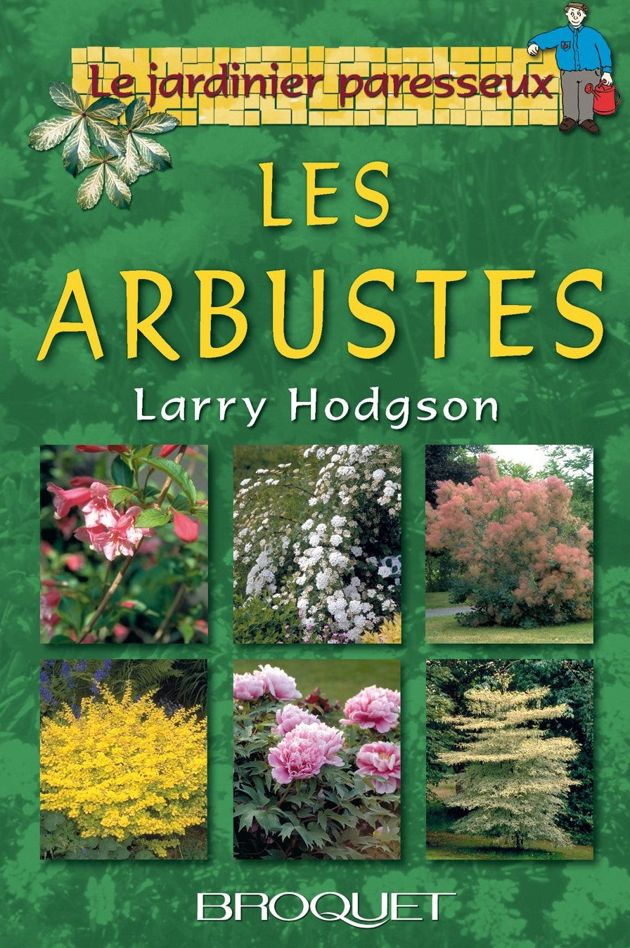 Livre Le jardinieux paresseux : Les arbustes (Larry Hodgson) (Livre d'occasion) - ISBN 2890005275