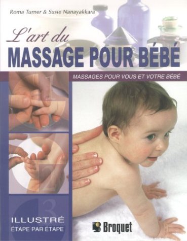 Livre L'art du massage pour bébé - Roma Turner (Livre d'occasion) - ISBN 2890006387