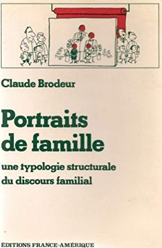 Livre Portraits de famille : Une typologie structurale du discours familial - Claude Brodeur (Liv...