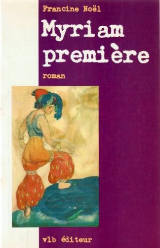 Livre Myriam première - Francine Noël (Livre d'occasion) - ISBN 2890052788