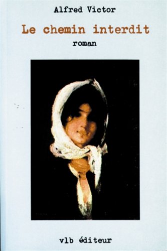 Livre Le chemin interdit - Alfred Victor (Livre d'occasion) - ISBN 2890054217