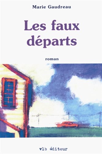 Livre Les faux départs - Marie Gaudreau (Livre neuf) - ISBN 2890055183