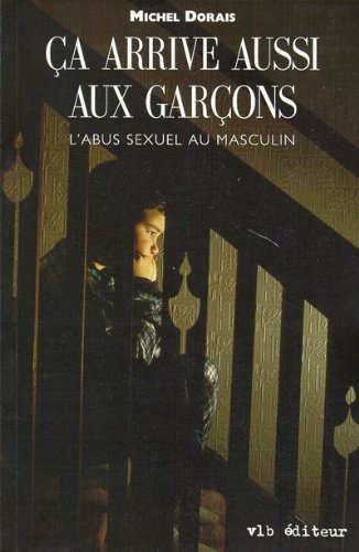 Livre Ça arrive aussi aux garçons : L'abus sexuel au masculin - Michel Dorais (Livre d'occasion) ...