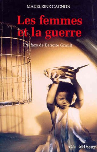 Livre Les femmes et la guerre - Madeleine Gagnon (Livre d'occasion) - ISBN 2890057577
