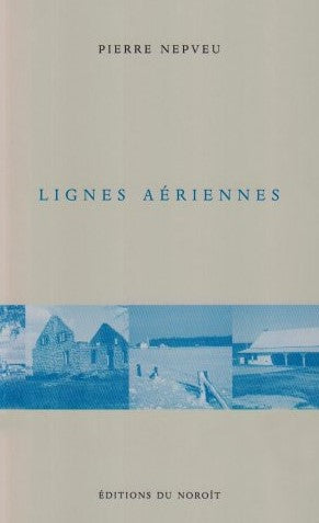 Livre Lignes aériennes - Pierre Nepveu (Livre d'occasion) - ISBN 2890185001