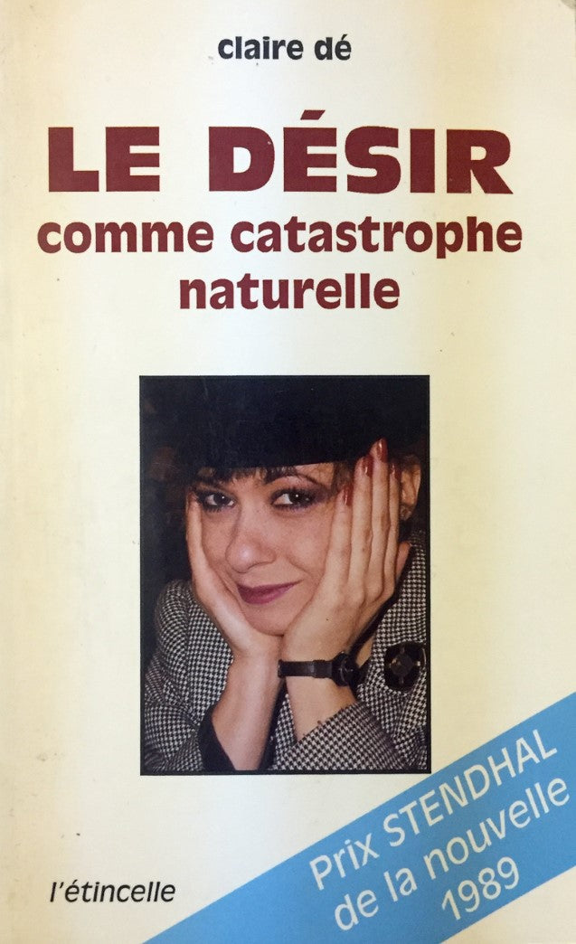 Livre Le désir comme catastrophe naturelle - Claire Dé (Livre d'occasion) - ISBN 2890191958