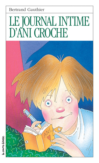 Livre Le journal intime d'Ani Croche - Bertrand Gauthier (Livre d'occasion) - ISBN 2890210626