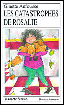 Livre RJ # 6 : Les catastrophe de Rosalie (Ginette Anfousse) (Livre d'occasion) - ISBN 2890210650