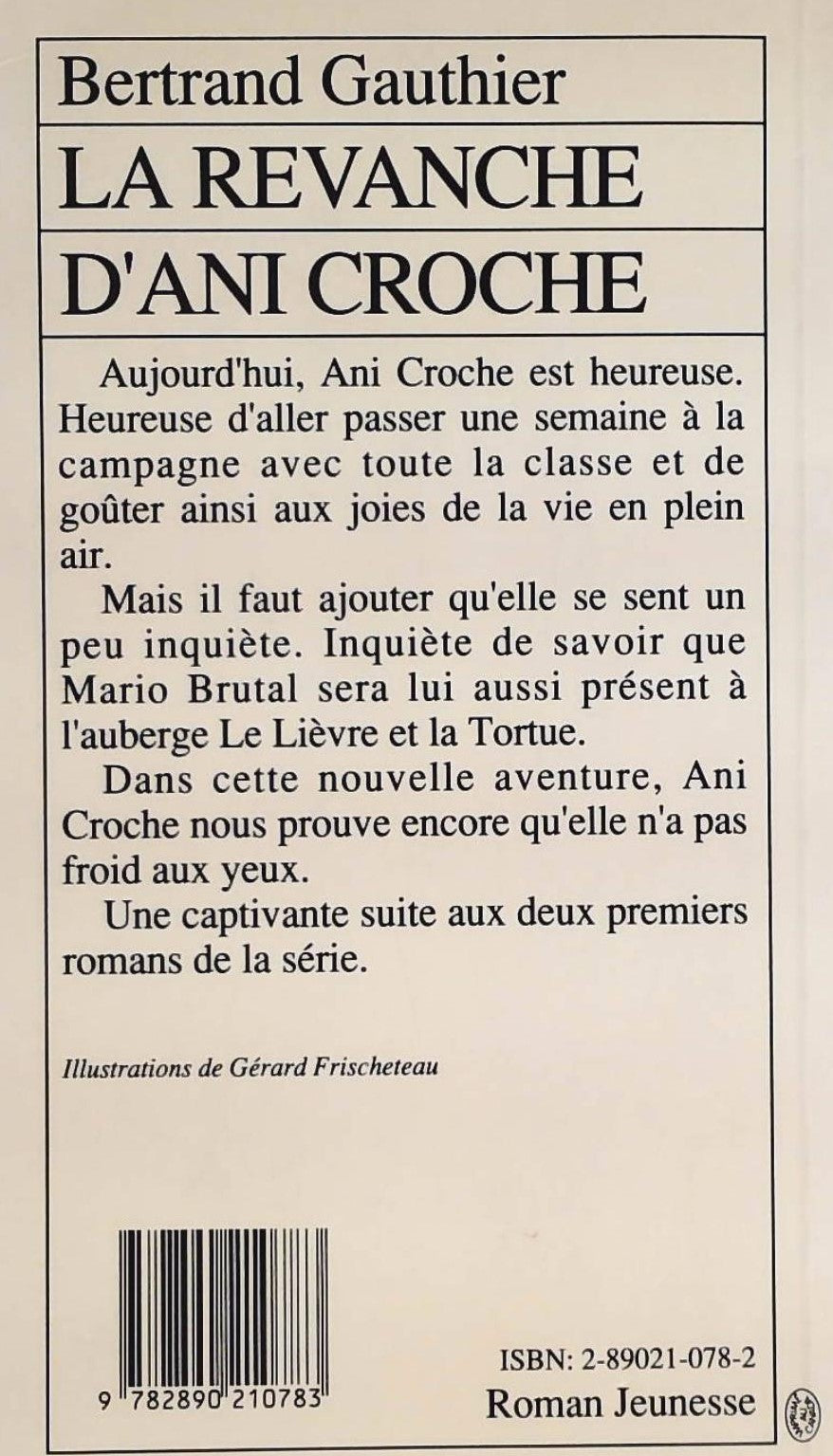 Livre La revanche d'Ani Croche - Bertrand Gauthier (Livre d'occasion) - ISBN 2890210782