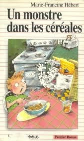Livre Un monstre dans les céréales - Marie-Francine Hébert (Livre d'occasion) - ISBN 2890210847