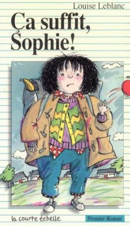 Livre Premier roman # 16 : Ca suffit, Sophie (Louise Leblanc) (Livre d'occasion) - ISBN 2890211312
