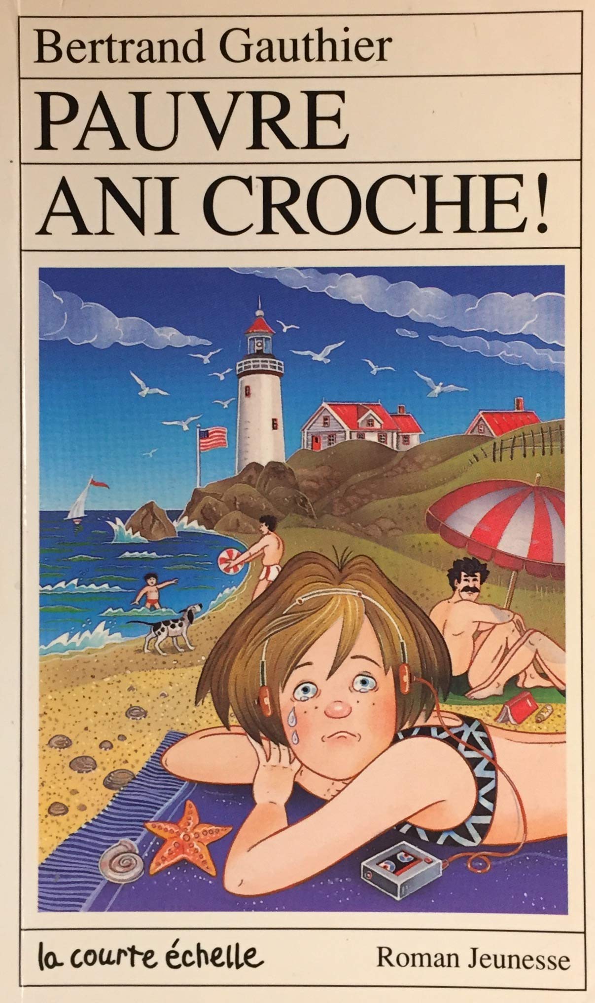 Livre Pauvre Ani Croche ! - Bertrand Gauthier (Livre d'occasion) - ISBN 2890211339