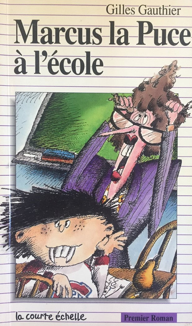 Livre Premier roman # 18 : Marcus la Puce à l'école (Gilles Gauthier) (Livre d'occasion) - ISBN...