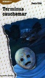 Livre Terminus cauchemar - Denis Côté (Livre d'occasion) - ISBN 2890211495