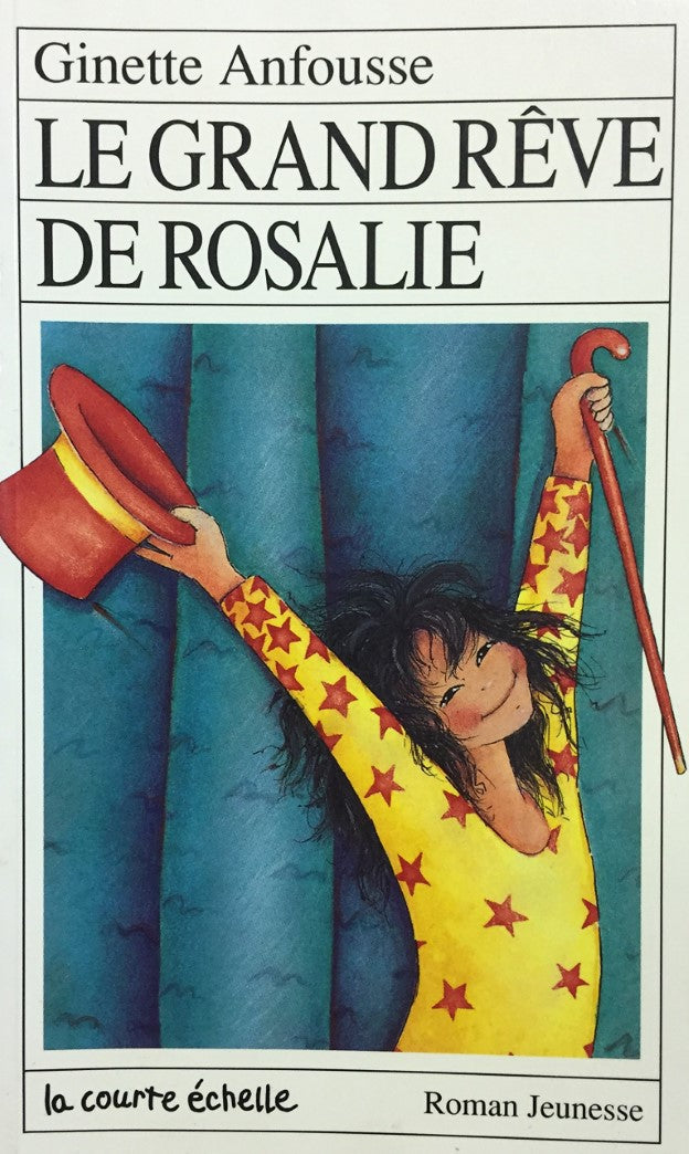 Livre RJ # 38 : Le grand rêve de Rosalie (Ginette Anfousse) (Livre d'occasion) - ISBN 2890211827