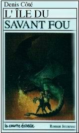 Livre L'île du savant fou - Denis Côté (Livre d'occasion) - ISBN 2890212750