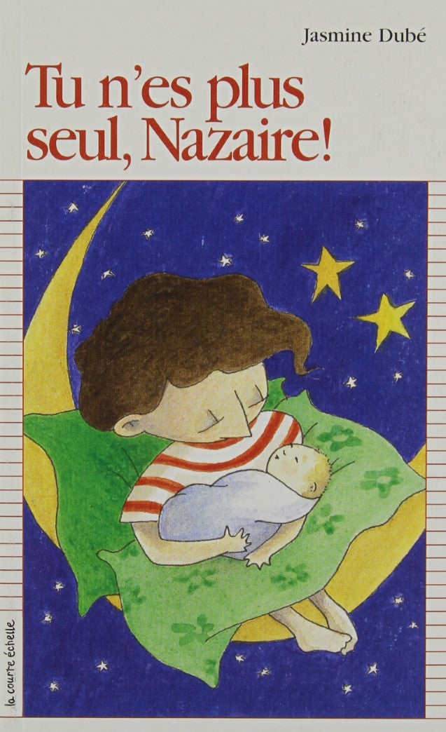 Livre Tu n'es plus seul, Nazaire ! - Jasmine Dubé (Livre d'occasion) - ISBN 2890212866