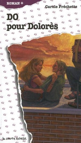 Livre Roman plus # 57 : DO pour Dolorès (Carole Fréchette) (Livre d'occasion) - ISBN 2890213560