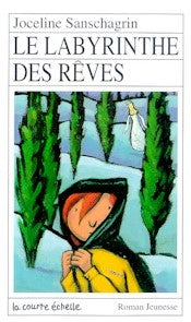 Livre Le labyrinthe des rêves - Joceline Sanschagrin (Livre d'occasion) - ISBN 2890214095