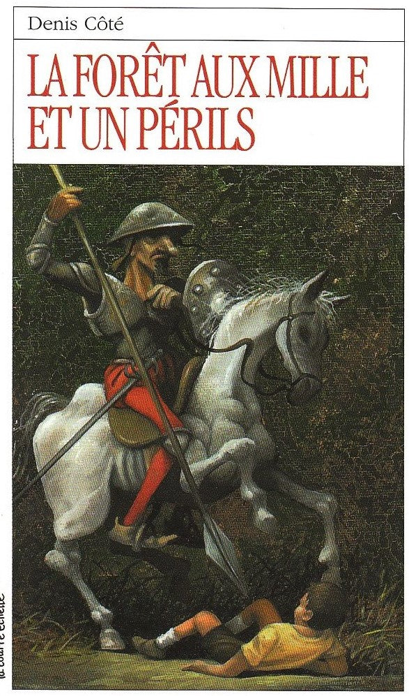 Livre RJ # 127 : La forêt aux mille et un périls T.1 (Denis Côté) (Livre d'occasion) - ISBN...