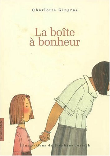 Livre La boîte à bonheur (Charlotte Gingras) (Livre neuf) - ISBN 2890216683