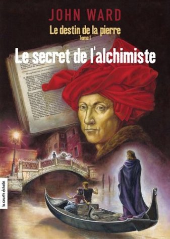 Le secret de l'alchimiste - John Ward