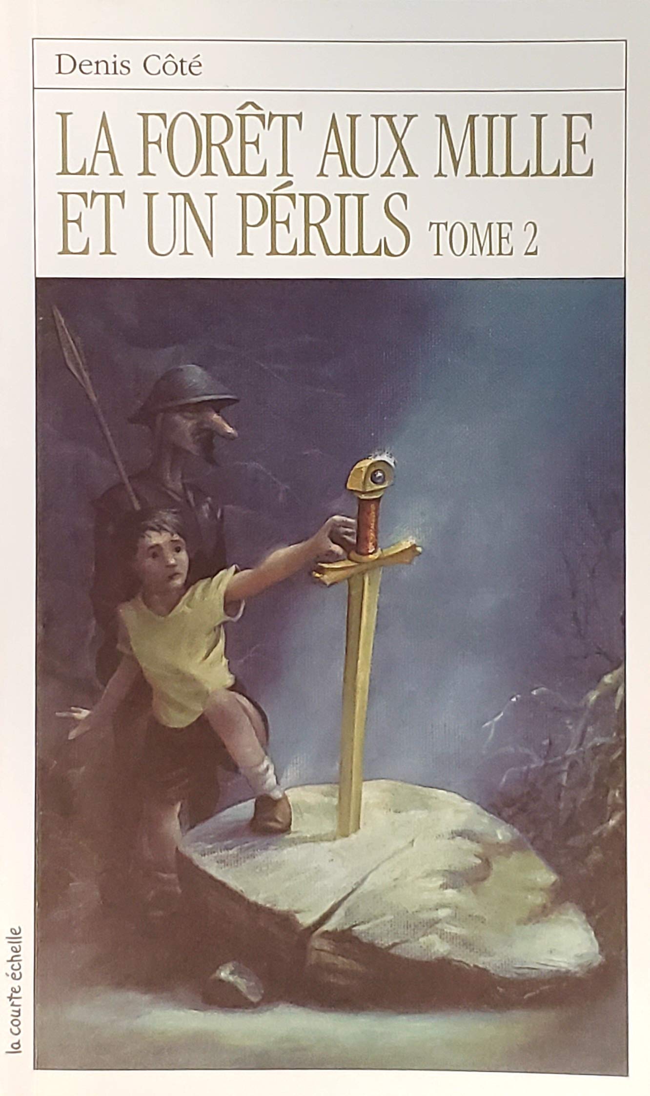 Livre RJ # 132 : La forêt aux mille et un périls T.2 (Denis Côté) (Livre d'occasion) - ISBN...