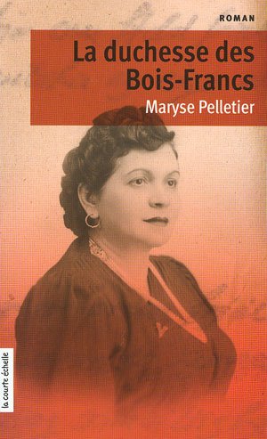 Livre La duchesse des Bois-Francs - Maryse Pelletier (Livre d'occasion) - ISBN 2890219216