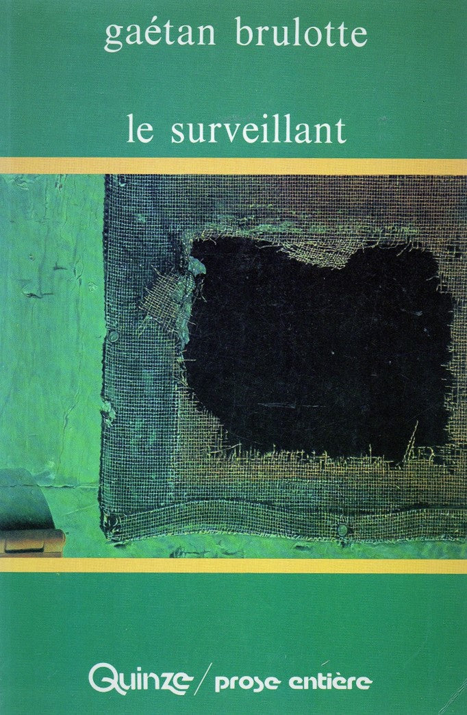 Livre Le surveillant - Gaétan Brulotte (Livre d'occasion) - ISBN 289026310X