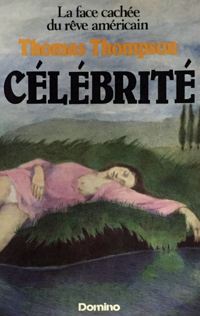 Livre ISBN 2890290514 Célébrité : La face cachée du rêve américain (Thomas Thompson)