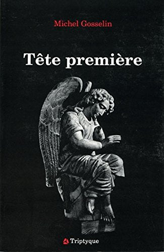 Livre Tête première - Michel Gosselin (Livre neuf) - ISBN 2890312232