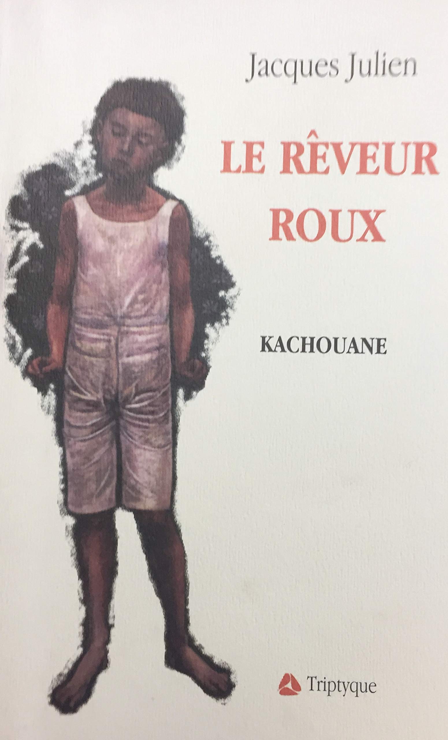 Livre Le rêveur roux - Jacques Julien (Livre d'occasion) - ISBN 2890313271