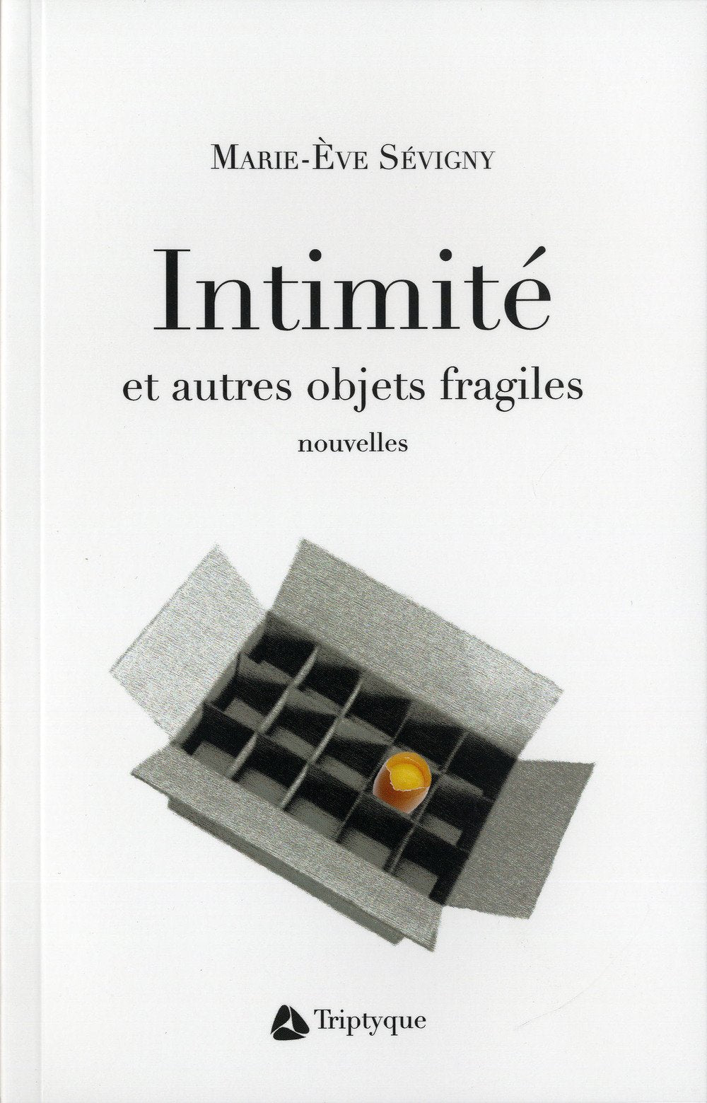 Livre Intimité et autres objets fragiles - Marie-Ève Sévigny (Livre d'occasion) - ISBN 2890317447