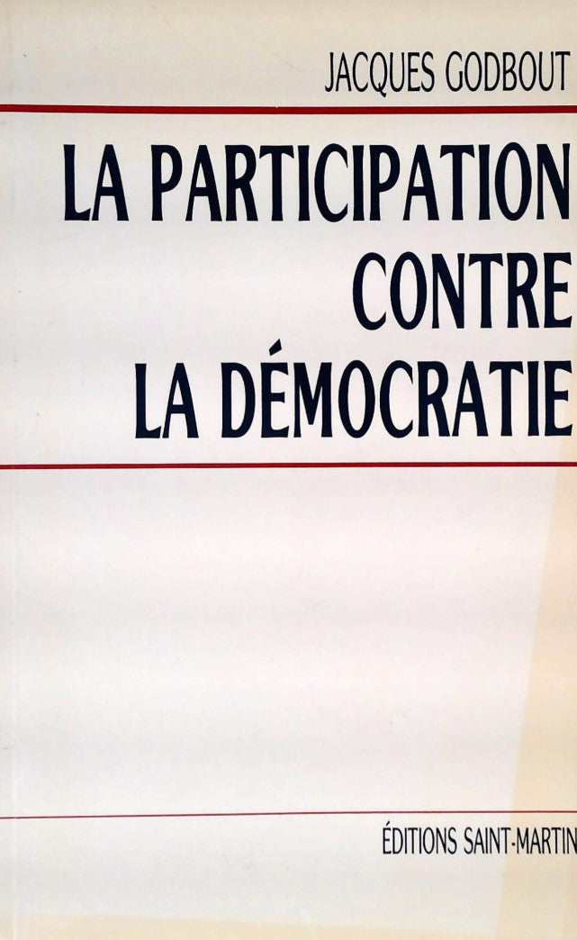 Livre La participation contre la démocratie - Jacques Godbout (Livre d'occasion) - ISBN 2890350612