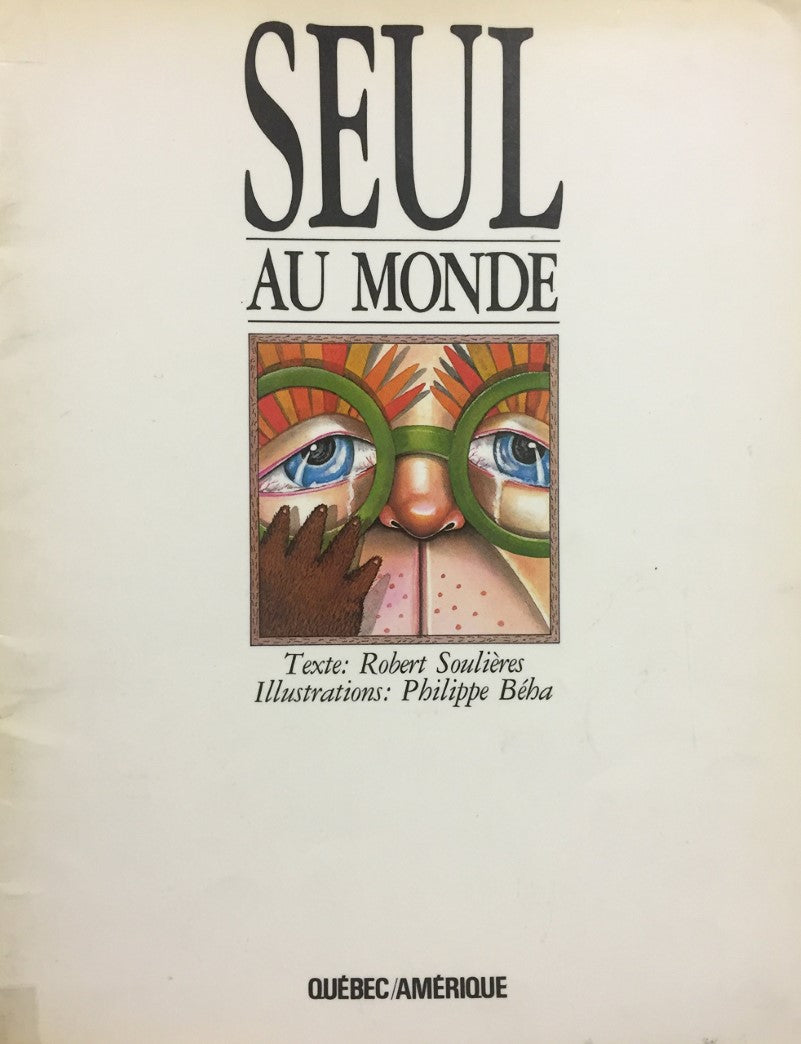 Livre Seul au monde - Robert Soulières (Livre d'occasion) - ISBN 2890371220