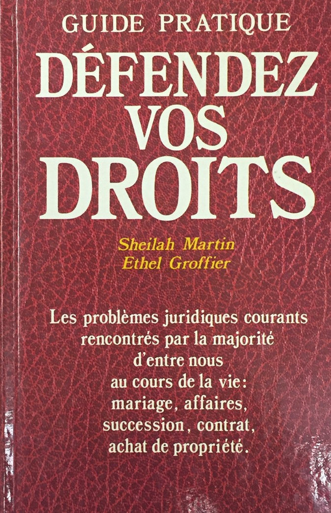 Livre ISBN 2724219759 Défendez vos droits : Les problèmes juridiques courants rencontrés par la majorité d'entre nous au cours de la vie : mariage, affaires, succession, contrat, achat de propriété (Sheilah Martin)