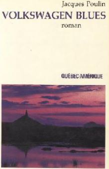 Livre Volkswagen Blues - Jacques Poulin (Livre d'occasion) - ISBN 2890371964