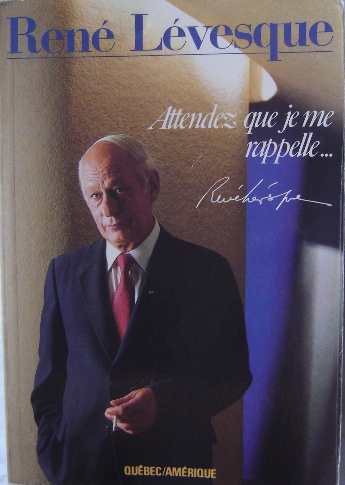 Livre Attendez que je me rappelle... René Lévesque (René Lévesque) (Livre d'occasion) - ISBN...