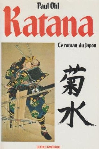Livre Katana, le roman du Japon - Paul Ohl (Livre d'occasion) - ISBN 2890373355