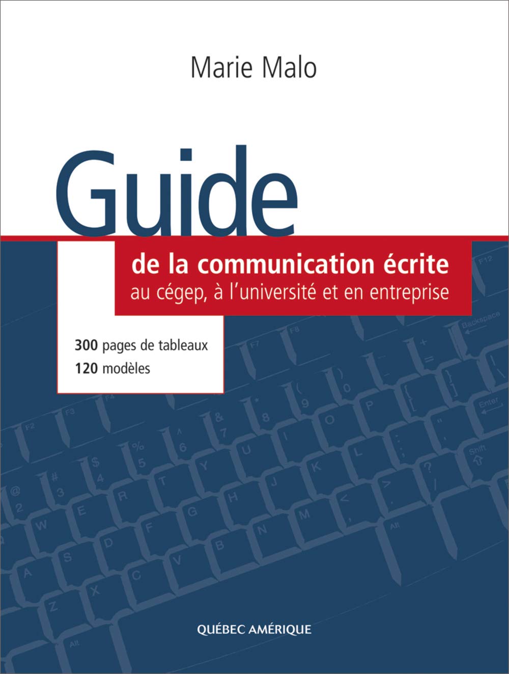Livre Guide de la communication écrite au Cegep et l'Université - Marie Malo (Livre d'occasion) -...
