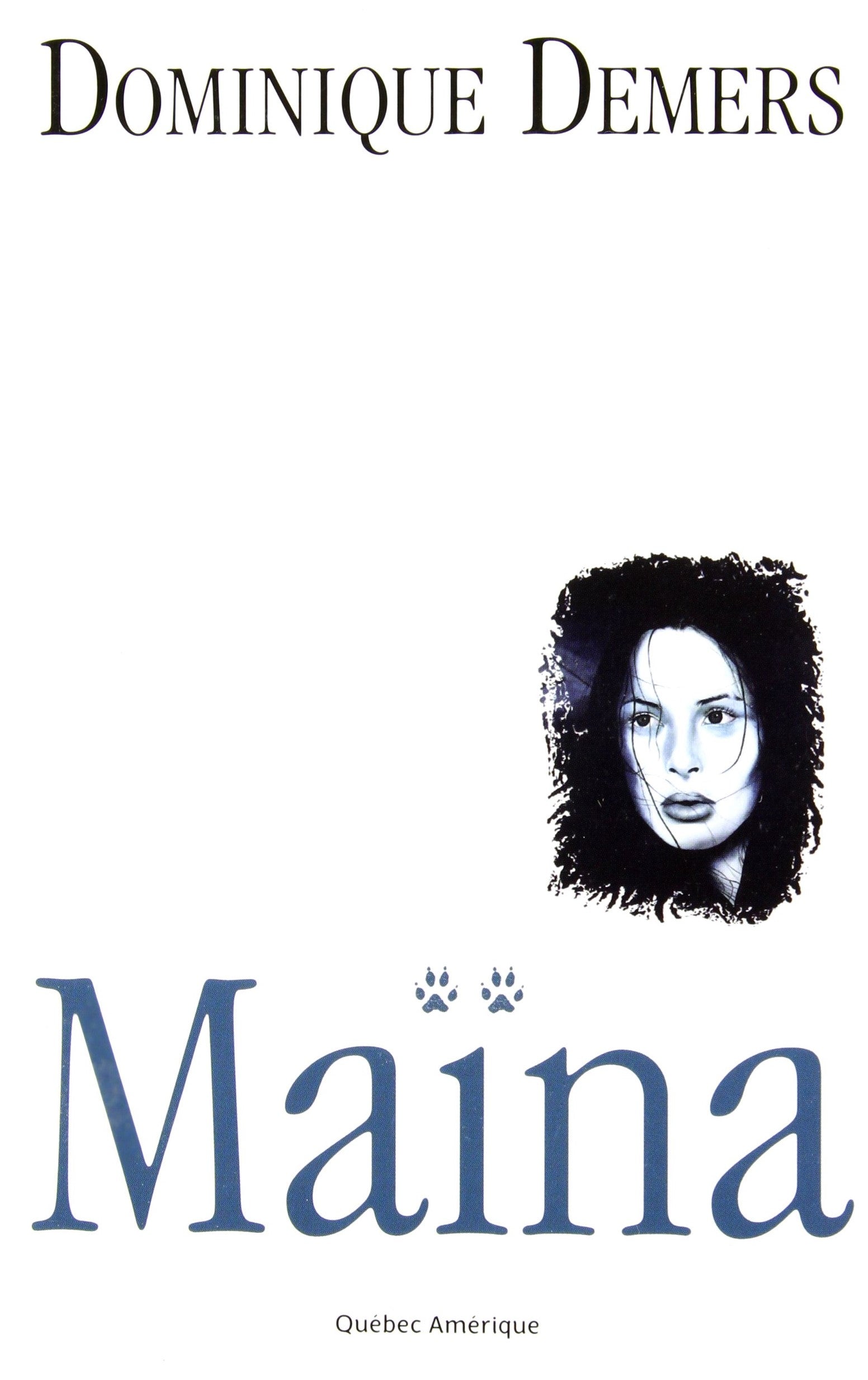 Livre Maïna (Dominique Demers) (Livre d'occasion) - ISBN 2890378985